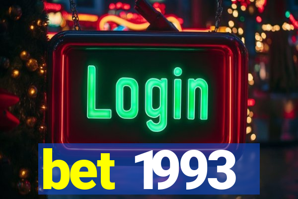 bet 1993